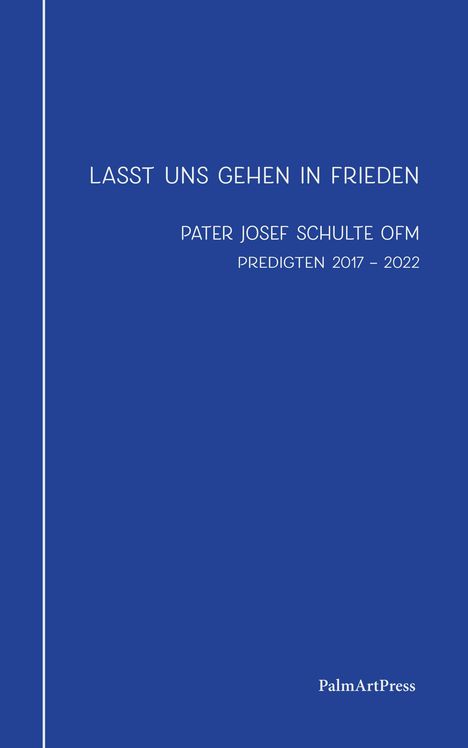 Schulte OFM Josef: Lasst uns gehen in Frieden, Buch