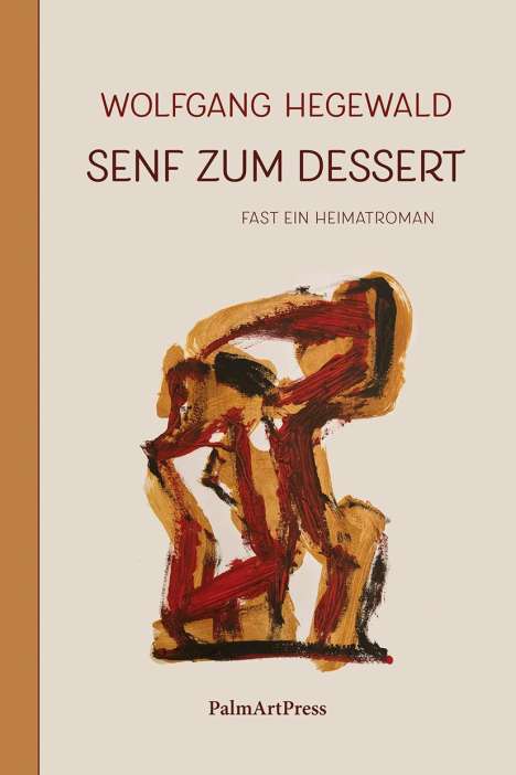 Wolfgang Hegewald: Senf zum Dessert, Buch