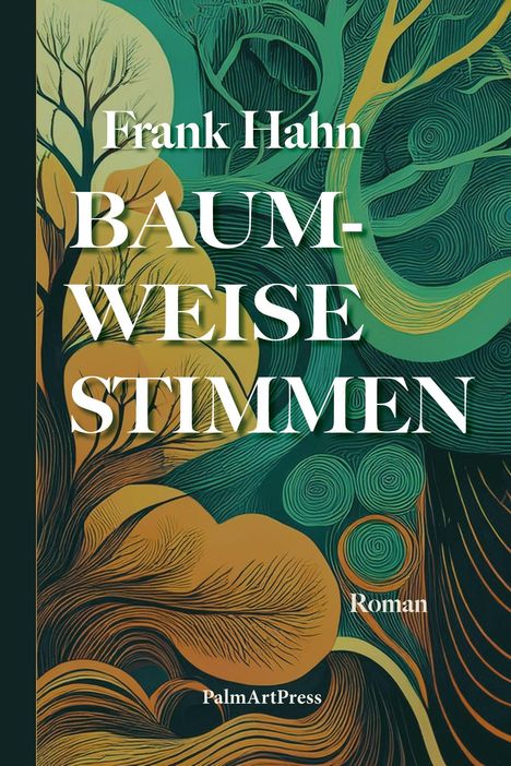 Frank Hahn: Baumweise Stimmen, Buch