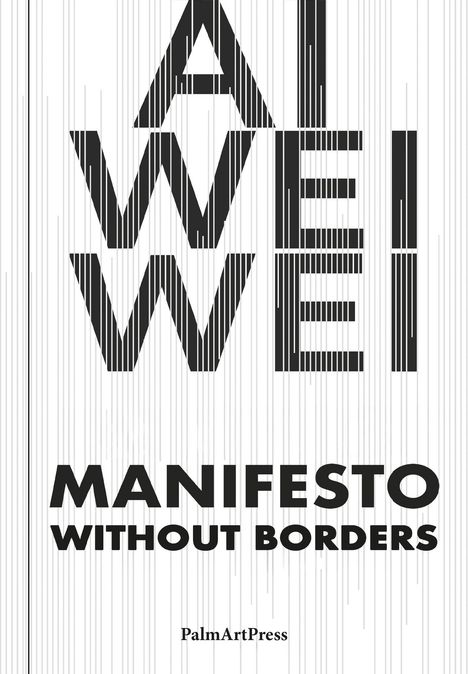 Ai Weiwei: Manifesto Without Borders, Buch