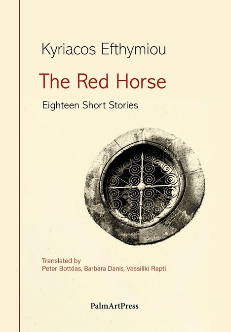 "Kyriacos Efthymiou, The Red Horse, Eighteen Short Stories. Rundes Fenster mit verziertem Gitter auf beigefarbenem Hintergrund."