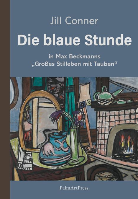 "Die blaue Stunde" von Jill Conner. Illustration eines Zimmers mit Spiegel, Vase, und Kamin. PalmArtPress.