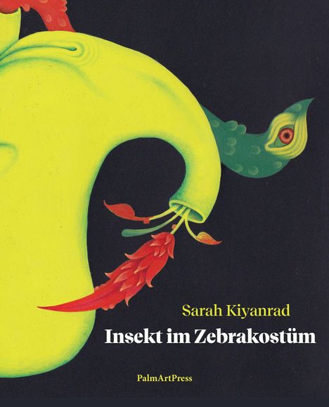 „Sarah Kiyanrad: Insekt im Zebrakostüm“ in gelber und weißer Schrift. Abstrakte Kreatur in Gelb und Rot auf schwarzem Hintergrund.