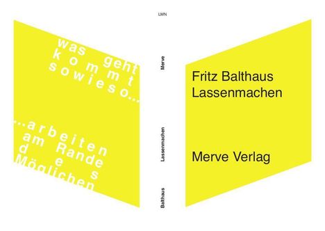 Fritz Balthaus: Balthaus, F: Lassenmachen - was geht, kommt sowieso!, Buch