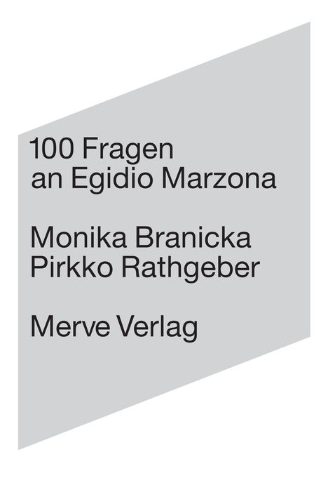 Monika Branicka: 100 Fragen an Egidio Marzona, Buch