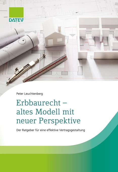 Peter Leuchtenberg: Erbbaurecht - altes Modell mit neuer Perspektive, Buch