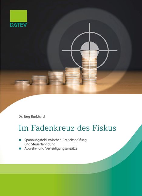 "Im Fadenkreuz des Fiskus" von Dr. Jörg Burkhard, Thema: Steuerprüfung. Stapel Münzen im Fadenkreuz. Logo der DATEV oben links.