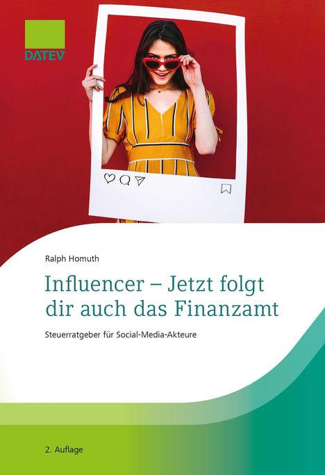 Datev-Logo, Ralph Homuth, "Influencer – Jetzt folgt dir auch das Finanzamt", Steuerratgeber, Frau mit roter Brille.
