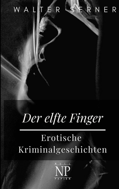 Walter Serner: Der elfte Finger, Buch