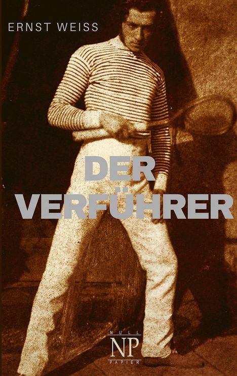 Ernst Weiß: Der Verführer, Buch