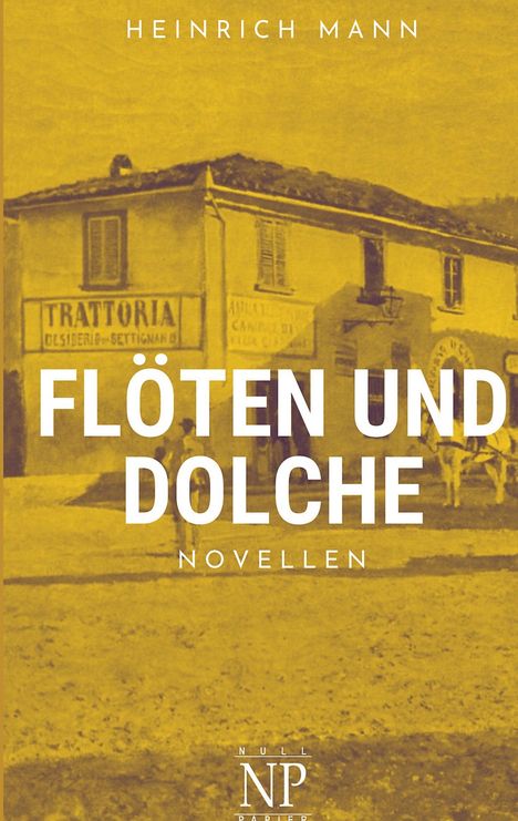 Heinrich Mann: Flöten und Dolche, Buch