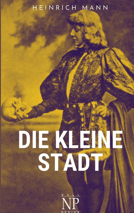 Heinrich Mann: Die kleine Stadt, Buch