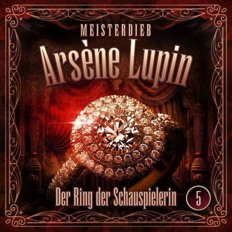 Meisterdieb Arsène Lupin (Folge 05) Der Ring Der Schauspielerin, CD
