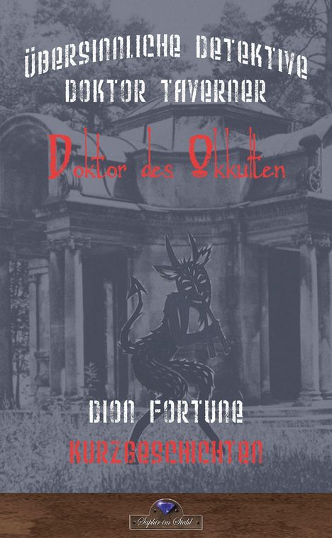 Dion Fortune: Fortune, D: Geheimnisse von Dr. John Richard Taverner 2, Buch