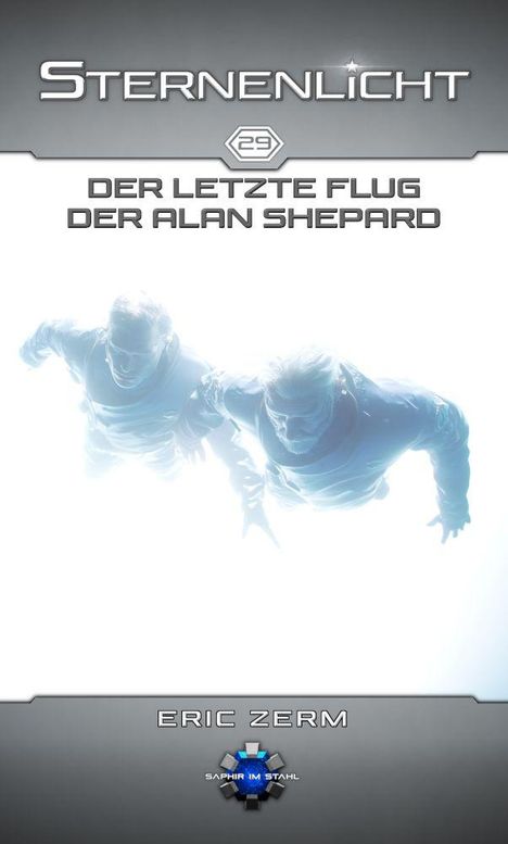 TEXT: STERNENLICHT, DER LETZTE FLUG DER ALAN SHEPARD, ERIC ZERM. Zwei Gestalten schweben in Licht. Logo unten.