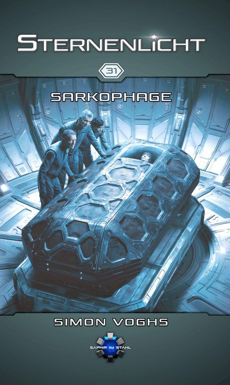 Text: "STERNENLICHT", "31", "SARKOPHAGE", "SIMON VOGHS", "SAPHIR IM STAHL". Sci-Fi-Illustration mit Personen bei einem Sarkophag.