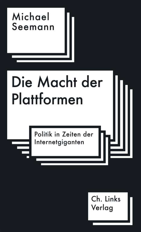 Michael Seemann: Die Macht der Plattformen, Buch