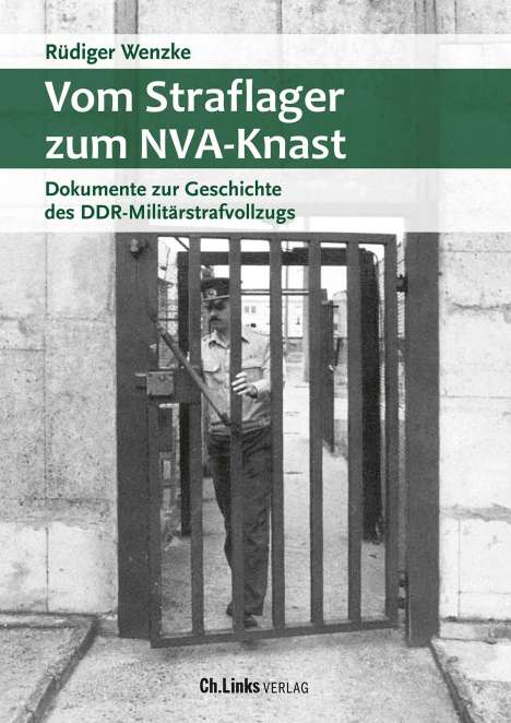 Rüdiger Wenzke: Vom Straflager zum NVA-Knast, Buch
