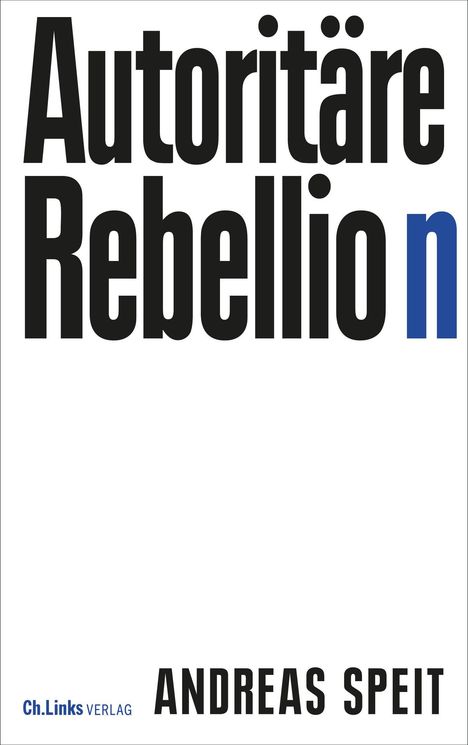 Andreas Speit: Autoritäre Rebellion, Buch