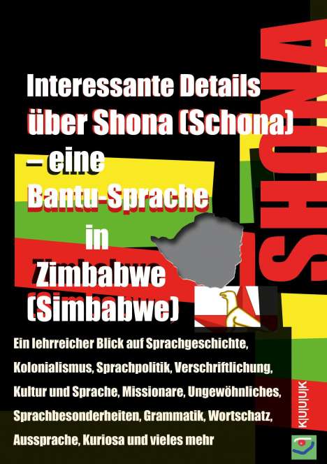 Klaus Jans: Interessante Details über Shona (Schona) - eine Bantu-Sprache in Zimbabwe (Simbabwe), Buch