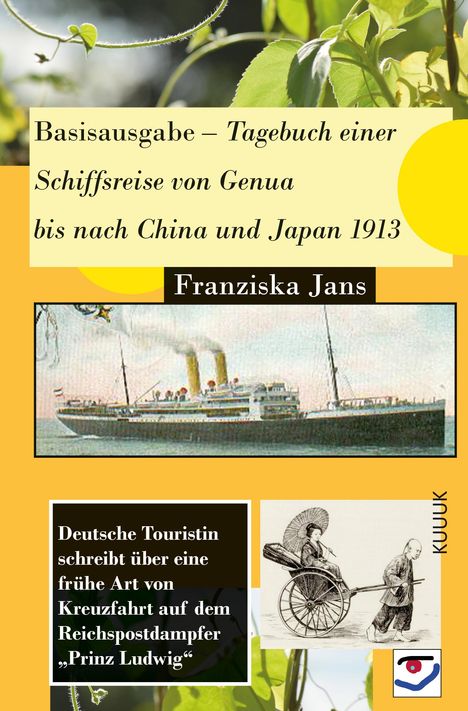 Franziska Jans: Basisausgabe - Tagebuch einer Schiffsreise von Genua bis nach China und Japan 1913, Buch