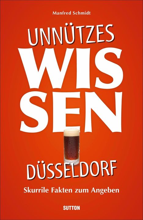 Manfred Schmidt (geb. 1969): Unnützes Wissen Düsseldorf, Buch