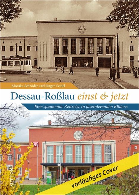 Monika Schröder: Schröder, M: Dessau-Roßlau einst und jetzt, Buch