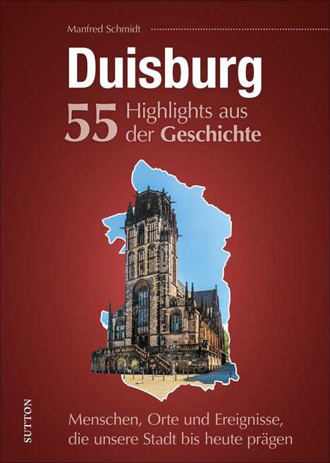 Manfred Schmidt (geb. 1969): Duisburg. 55 Highlights aus der Geschichte, Buch