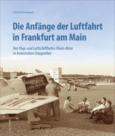 Ulrich Eisenbach: Die Anfänge der Luftfahrt in Frankfurt am Main, Buch