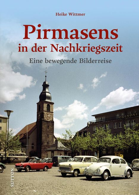 Heike Wittmer: Pirmasens in der Nachkriegszeit, Buch