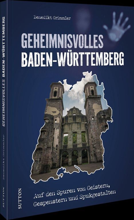 „Geheimnisvolles Baden-Württemberg“, Silhouette einer Ruine. Handabdruck oben rechts, dunkelblauer Hintergrund.