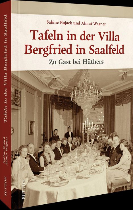 „Tafeln in der Villa Bergfried in Saalfeld“ von Sabine Bujack und Almut Wagner. Historisches Foto eines festlichen Banketts.