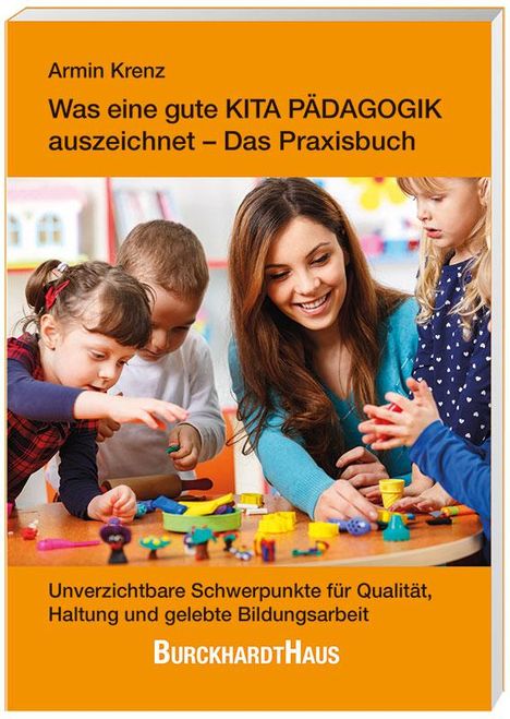 Armin Krenz: Was eine gute Kita-Pädagogik auszeichnet - Das Praxisbuch, Buch