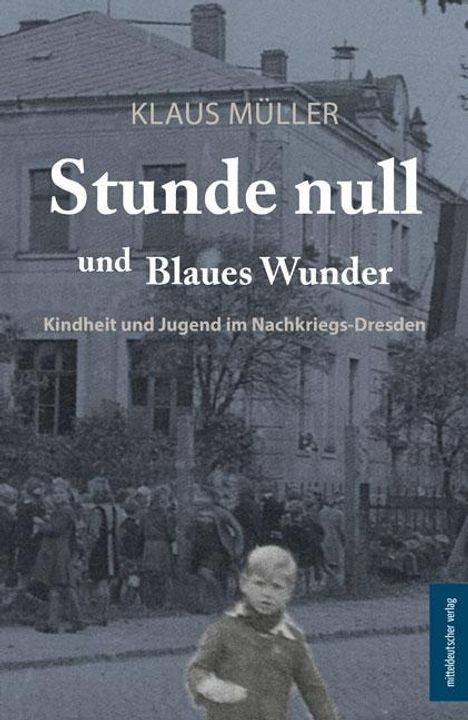 Klaus Müller: Müller, K: Stunde null und Blaues Wunder, Buch