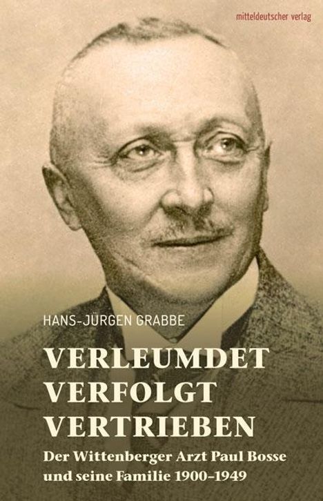 Hans Jürgen Grabbe: Verleumdet, verfolgt, vertrieben, Buch