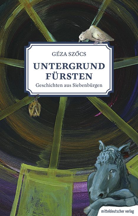 Géza Szocs: Untergrundfürsten - Geschichten aus Siebenbürgen, Buch