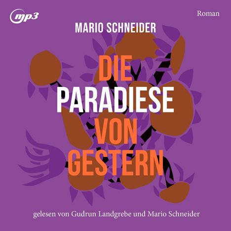 Mario Schneider: Die Paradiese von gestern, MP3-CD