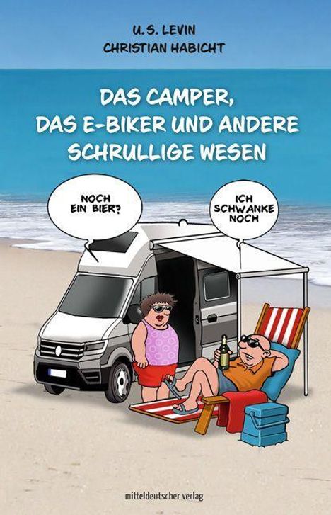 U. S. Levin: Das Camper, das E-Biker und andere schrullige Wesen, Buch