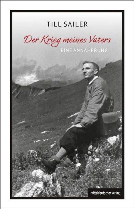 Till Sailer: Der Krieg meines Vaters, Buch