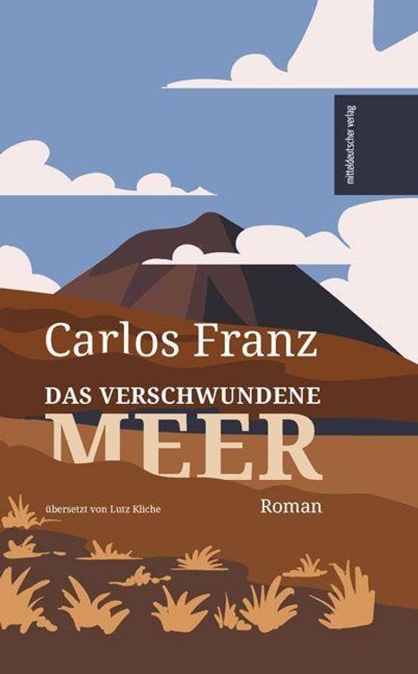 Carlos Franz: Das verschwundene Meer, Buch