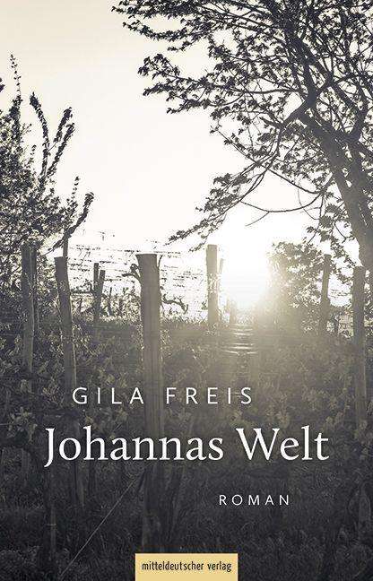 Gila Freis: Johannas Welt, Buch