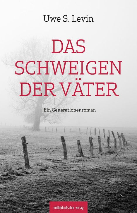 Uwe S. Levin: Das Schweigen der Väter, Buch