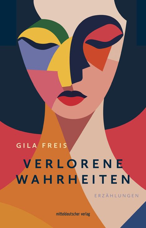 Gila Freis: Verlorene Wahrheiten, Buch