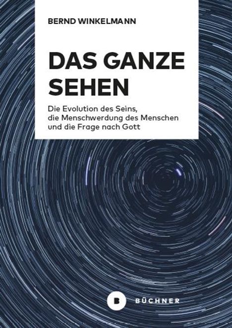 Bernd Winkelmann: Das Ganze sehen, Buch