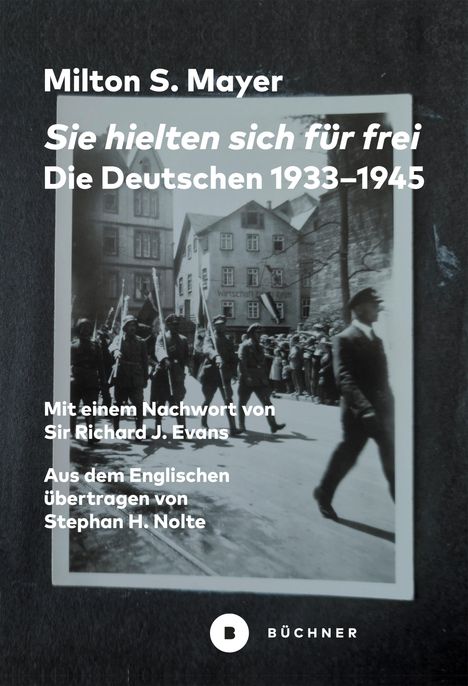 Milton Sanford Mayer: Sie hielten sich für frei, Buch