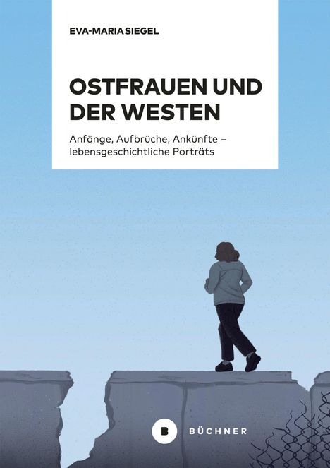 Eva-Maria Siegel: Ostfrauen und der Westen, Buch