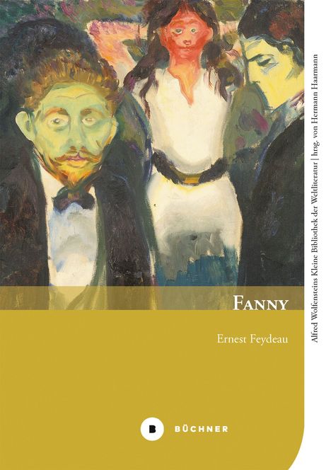 Text: "FANNY", "Ernest Feydeau", "Alfred Wolfensteins Kleine Bibliothek der Weltliteratur". Illustration mit drei expressionistischen Figuren.
