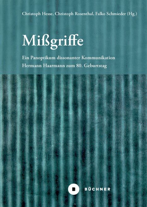 "Mißgriffe", "Ein Panoptikum dissonanter Kommunikation", "Hermann Haarmann zum 80. Geburtstag", grünliche Streifen.