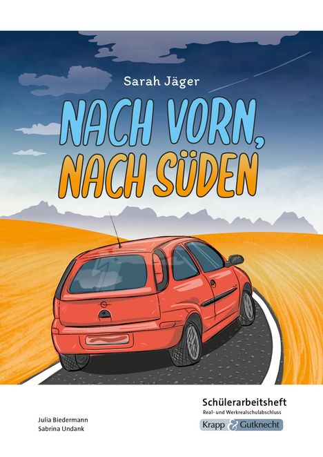 Sarah Jäger: Nach vorn, nach Süden - Sarah Jäger - Schülerarbeitsheft - M-Niveau, Buch