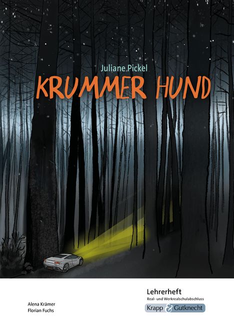 Florian Fuchs: Krummer Hund - Juliane Pickel - Lehrerheft - Realschule und Werkrealschule, Buch